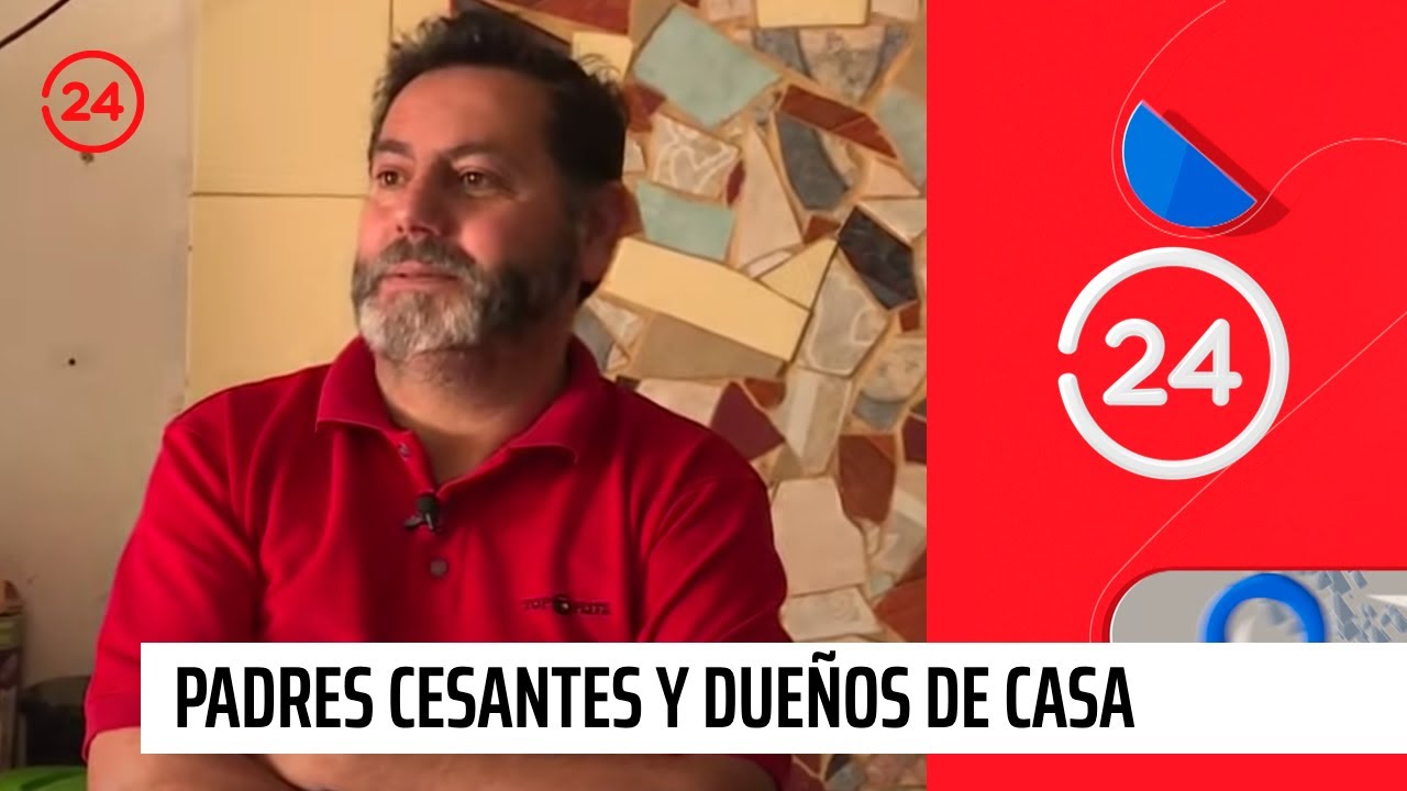 Reportajes 24: Padres cesantes y dueños de casa | 24 Horas TVN Chile