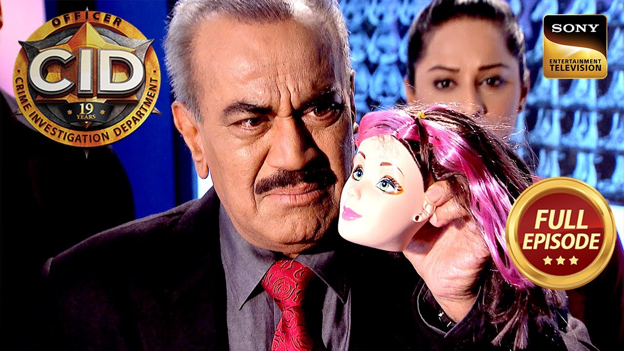 एक Missing Doll के Criminal होने पर क्यों गई Team CID चौंक? | CID | Full Episode