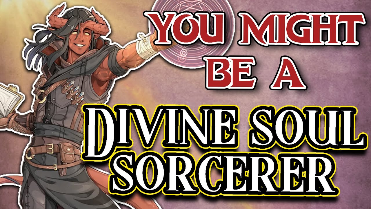 You Might Be a Divine Soul Sorcerer | Sorcerer Subclass Guide for DND 5e (2014)