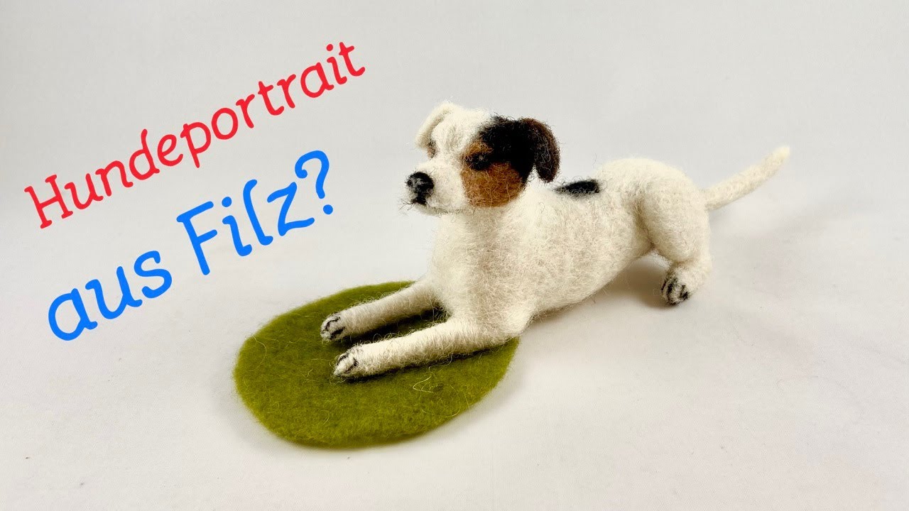 Deinen Hund aus Filz gestalten (filzen)lassen