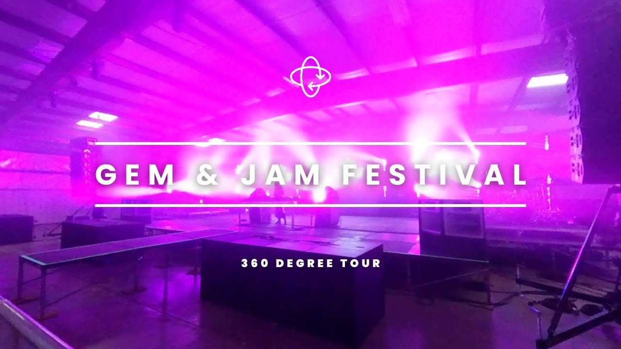 Gem & Jam Festival - 360 Degree Tour