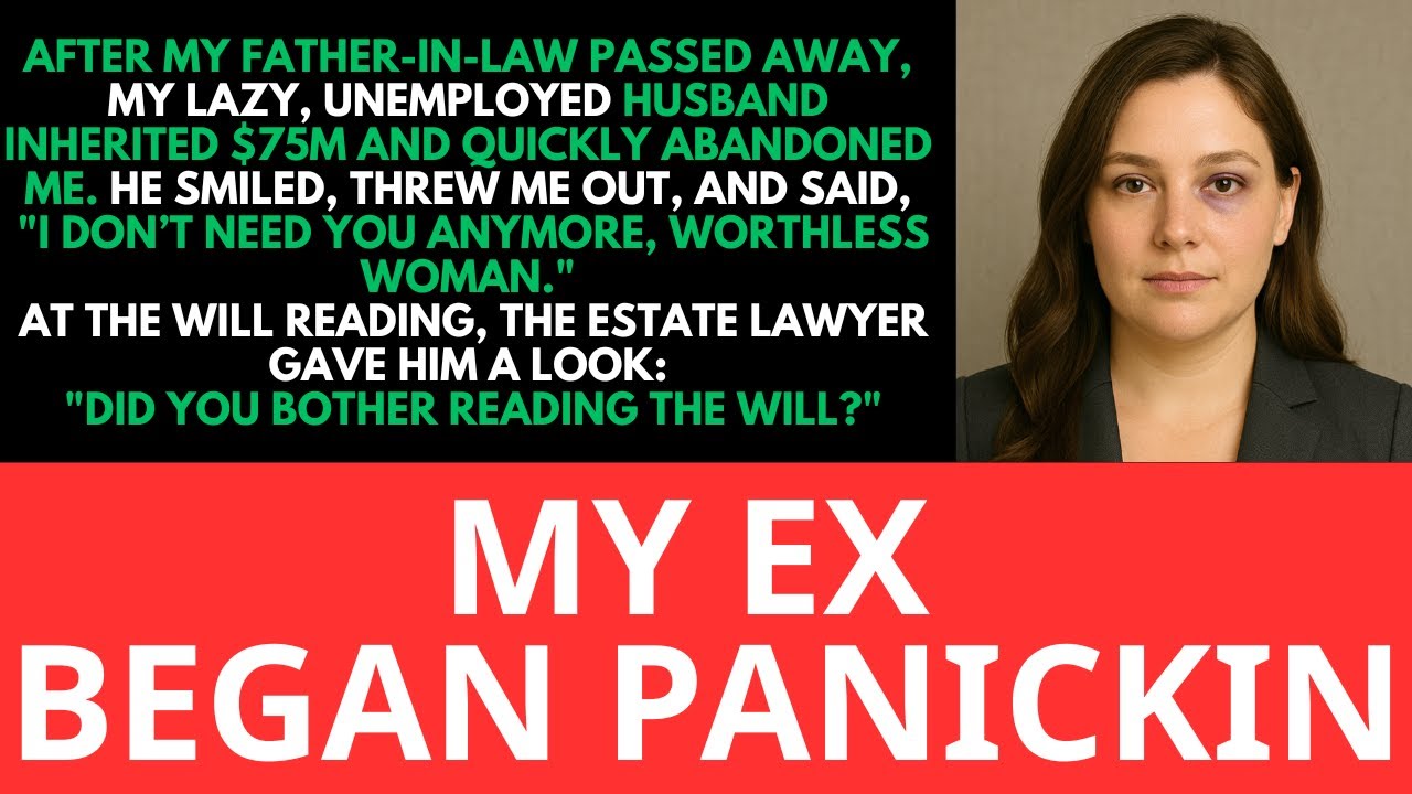 After my father-in-law died, My husband abandoned me after he inherited $75M. At the will hearing...