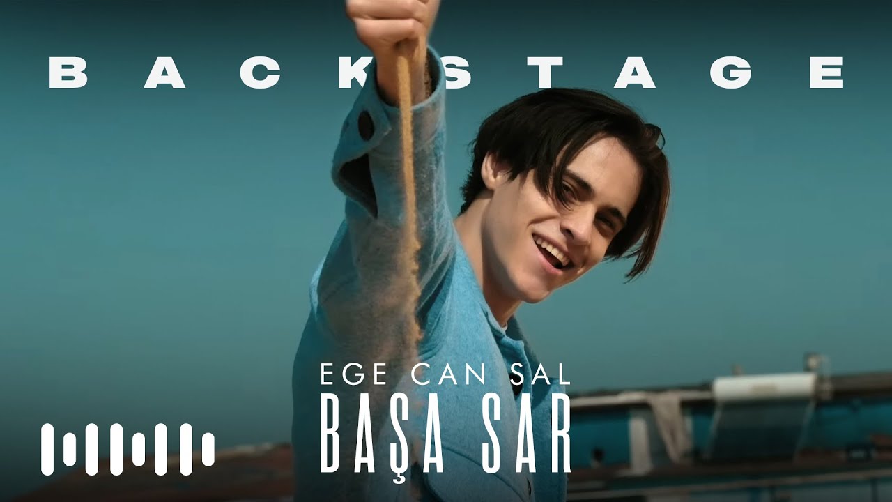 Ege Can Sal - Başa Sar Backstage