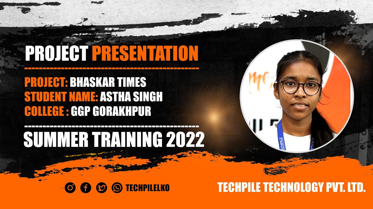 Project presentation of Astha Singh from GGP Gorakhpur | Techpile Technology Pvt. Ltd.
