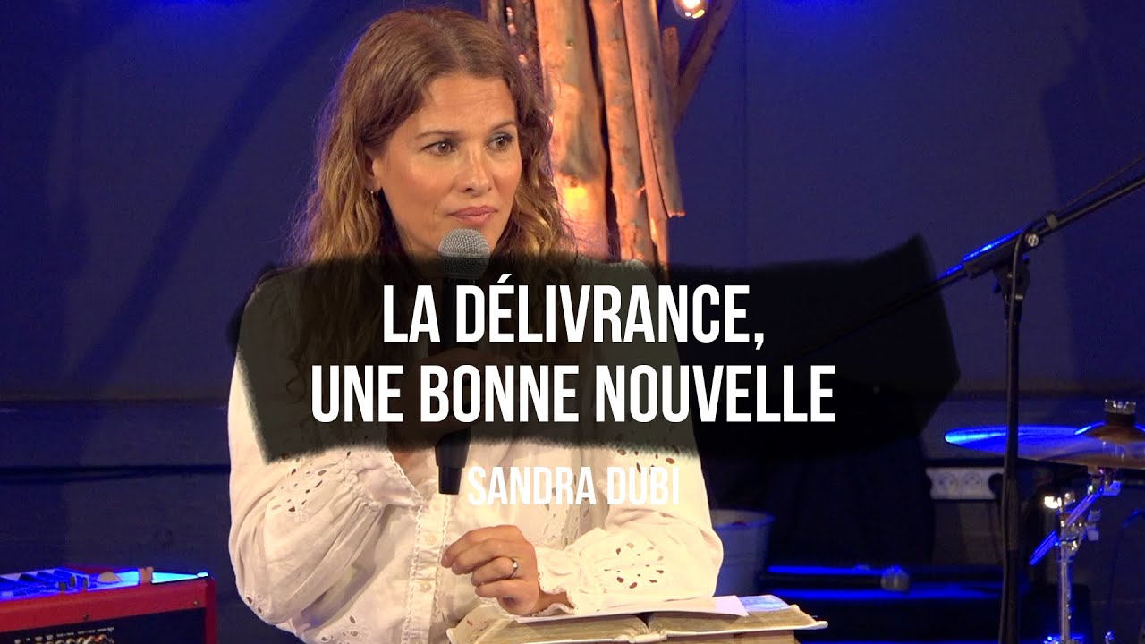 Sandra DUBI - La délivrance, une bonne nouvelle