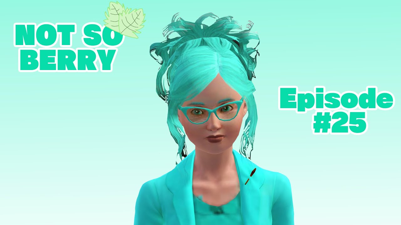 Not So Berry Challenge in The Sims 3: Mint Generation Episode #25