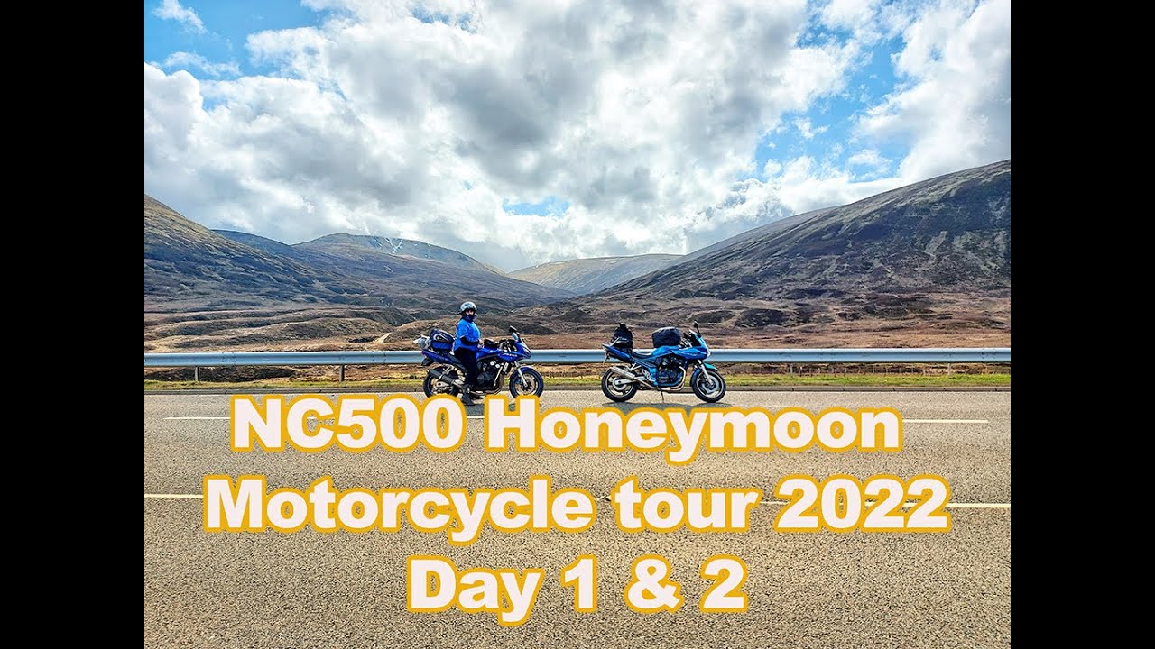 NC500 Honeymoon Motorcycle Tour May 2022 Part 1