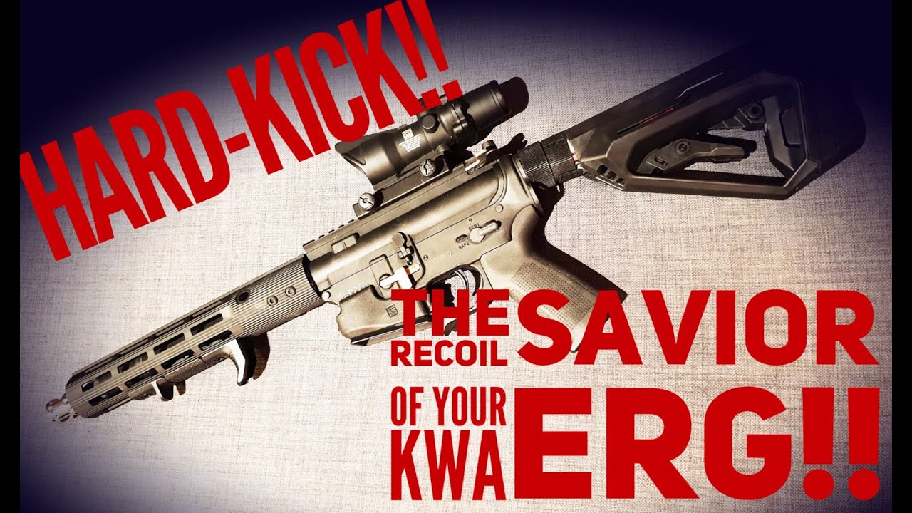 Hard-kick Recoil Savior of your KWA ERG!