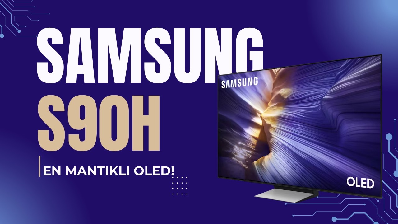 Samsung S90H : OLED Dünyasında Oyunun Kuralları Değişti! 😲
