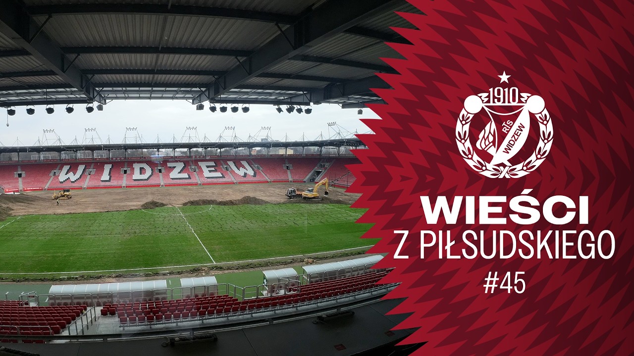 Wymiana murawy w Sercu Łodzi i budowa bocznego boiska | Wieści z Piłsudskiego #45
