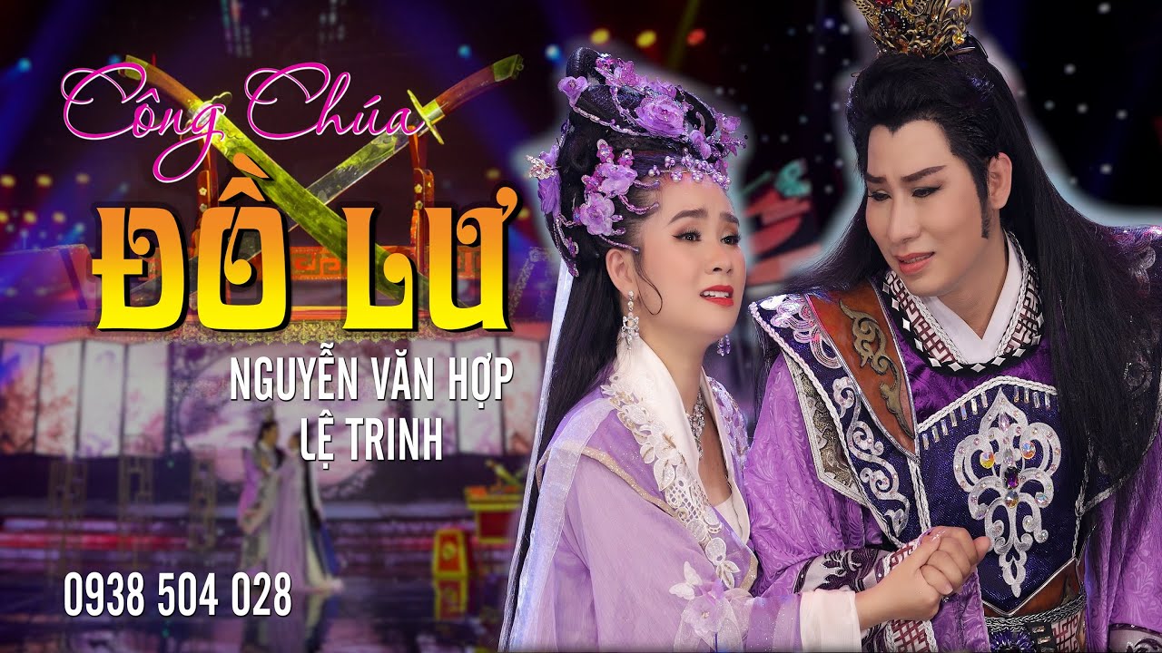 [TRÍCH ĐOẠN] - CÔNG CHÚA ĐỒ LƯ - CBVC NGUYỄN VĂN HỢP & HCV LỆ TRINH