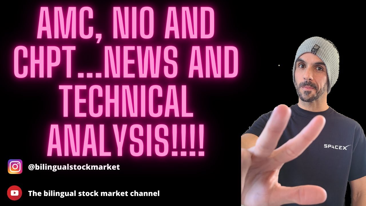✔ AMC, NIO AND CHPT..NEWS!!!😮💰 AND TECHNICAL ANALYSIS! 🤑