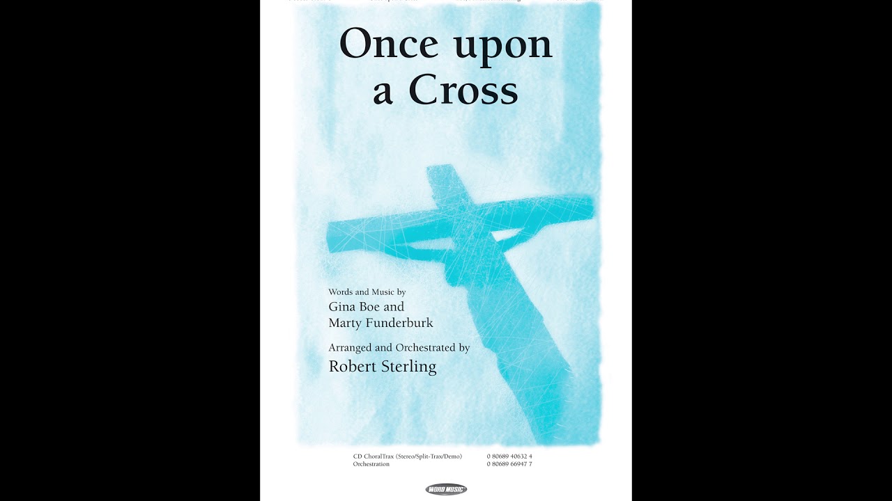 Once Upon A Cross (SATB) by Russell Mauldin