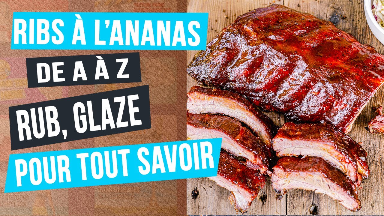 Ribs à l'ananas de A à Z, construction du rub, recette du glaçage et pourquoi je n'aime pas le 3.2.1
