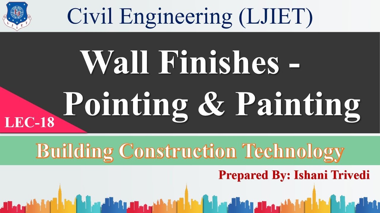 Lec-18_Wall Finishes - Pointing, Painting | Building Construction Technology | Civil Engineering