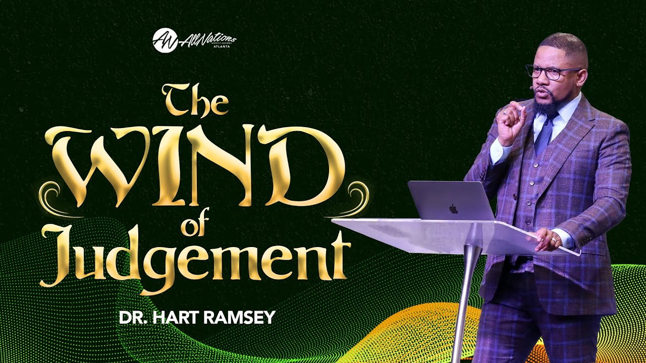 THE WIND OF JUDGEMENT | Dr. Hart Ramsey