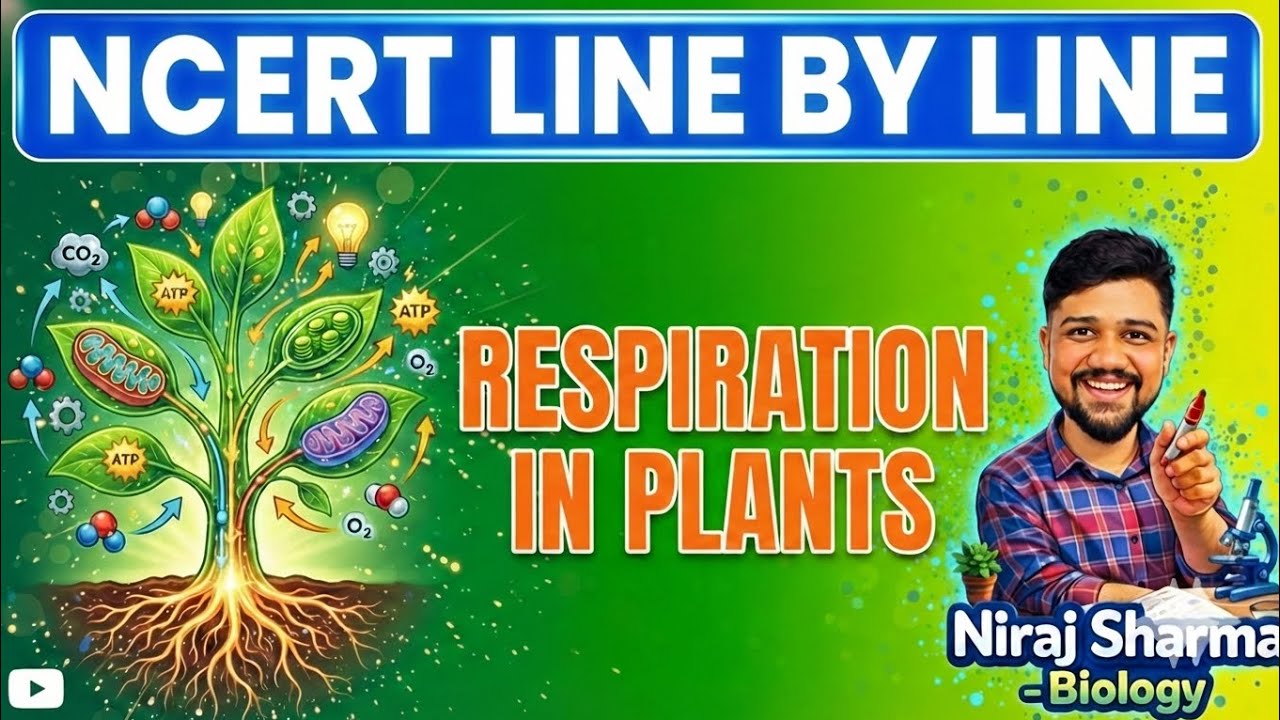  Respiration in Plants l NCERT LINE BY LINE l Lecture 1