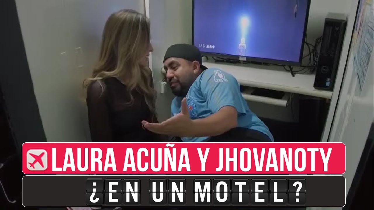 ¿Laura Acuña y Jhovanoty en un Motel? -  La vuelta al mundo en 80 risas