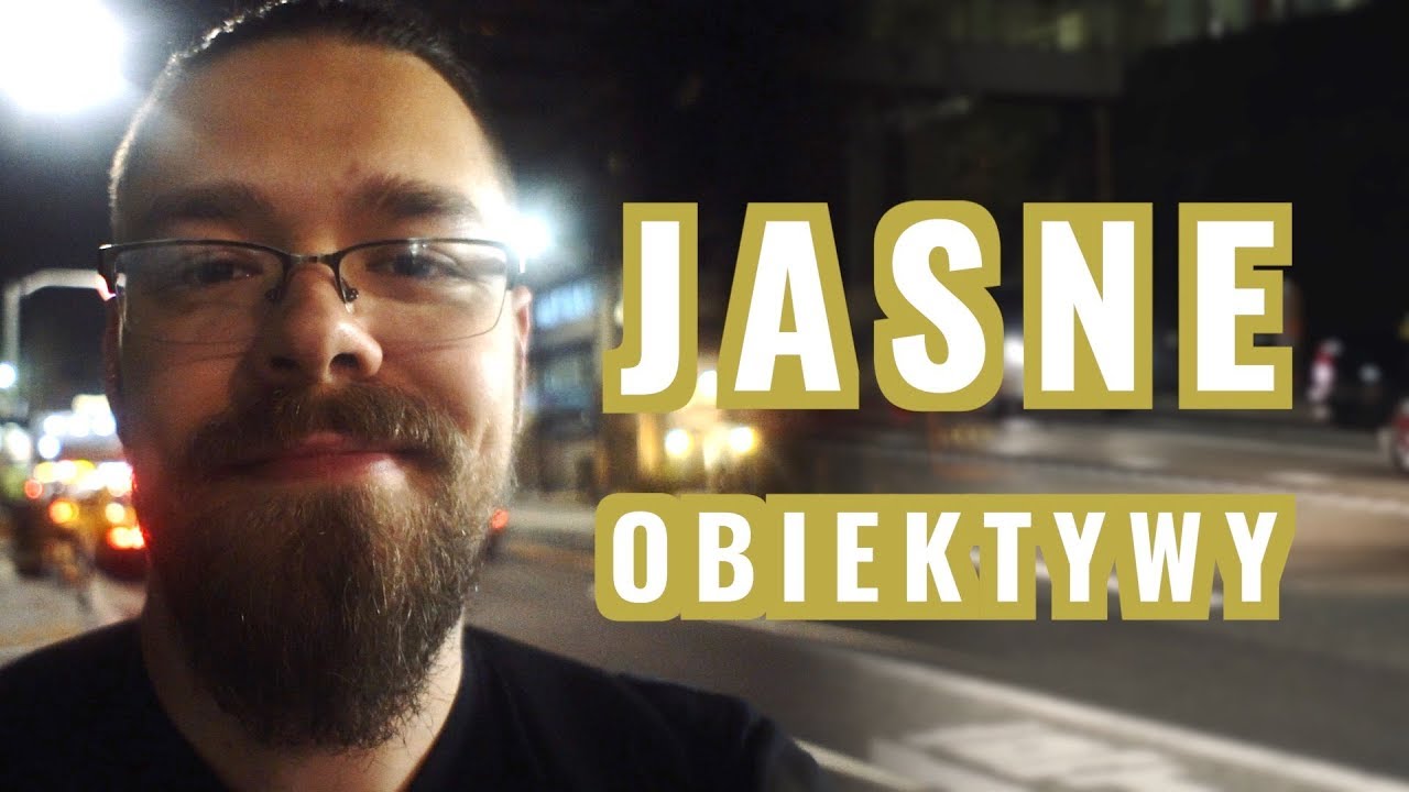 Jasne #OBIEKTYWY | Zalety i wady!