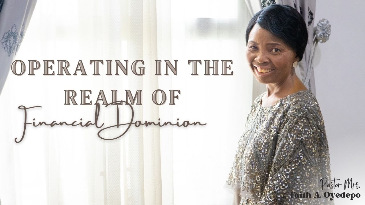 HOW TO EXPERIENCE FINANCIAL DOMINION IN THE KINGDOM | Faith A. Oyedepo