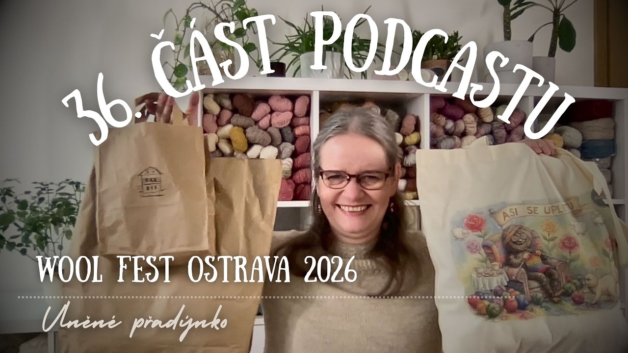 36. část podcastu - WOOL FEST OSTRAVA 2026 🐏💚