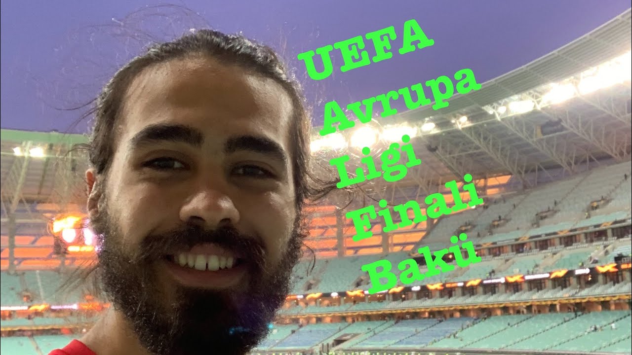 UEFA AVRUPA LİGİ FİNALİNE GİTTİM!(Bakü 1. Gün)