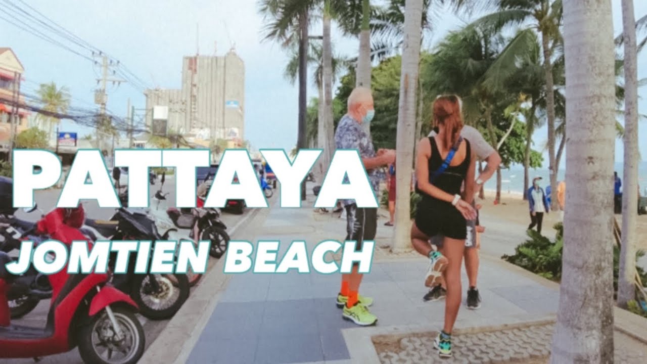 PATTAYA : Jomtien Beach Update | June 2021