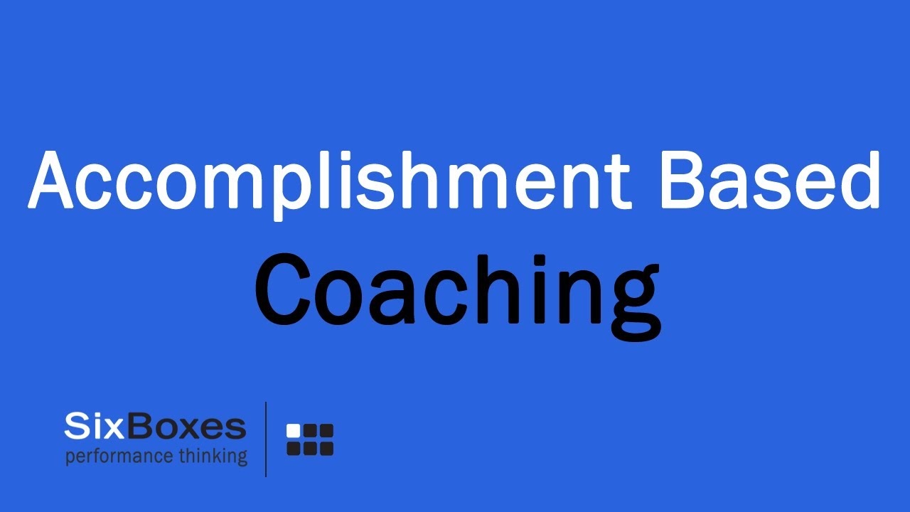 Performance Coaching Part 2 | Accomplishment Based Coaching