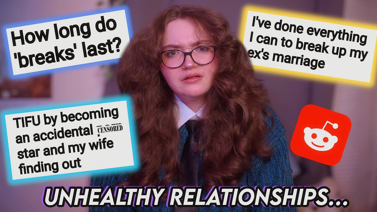 Reading UNHEALTHY Reddit relationship stories