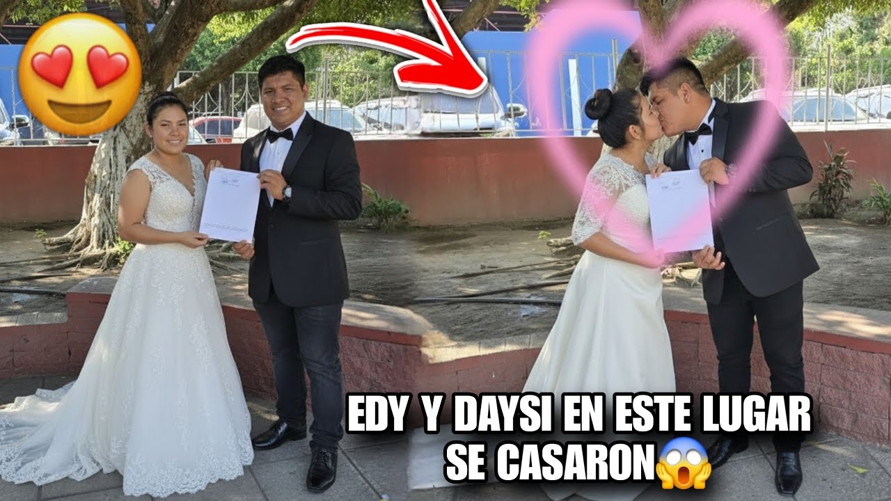 EDY y DAYSI Ya Se Casaron Este Es El Acta De Matrimonio😱Miren En Donde Fue Su Gran Boda👨‍💼👰‍♀️
