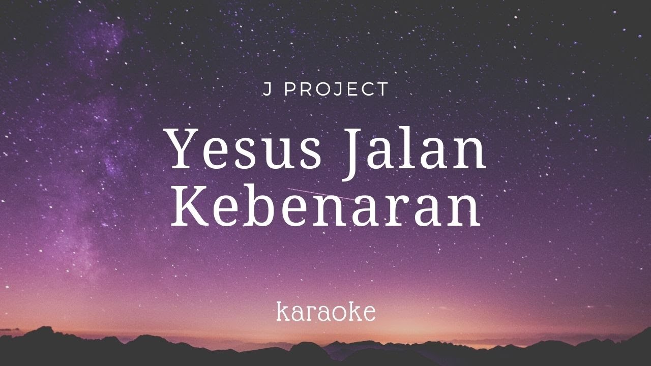 Yesus Jalan Kebenaran | Karaoke | Minus one | backingtrack| Lyric | HQ Audio