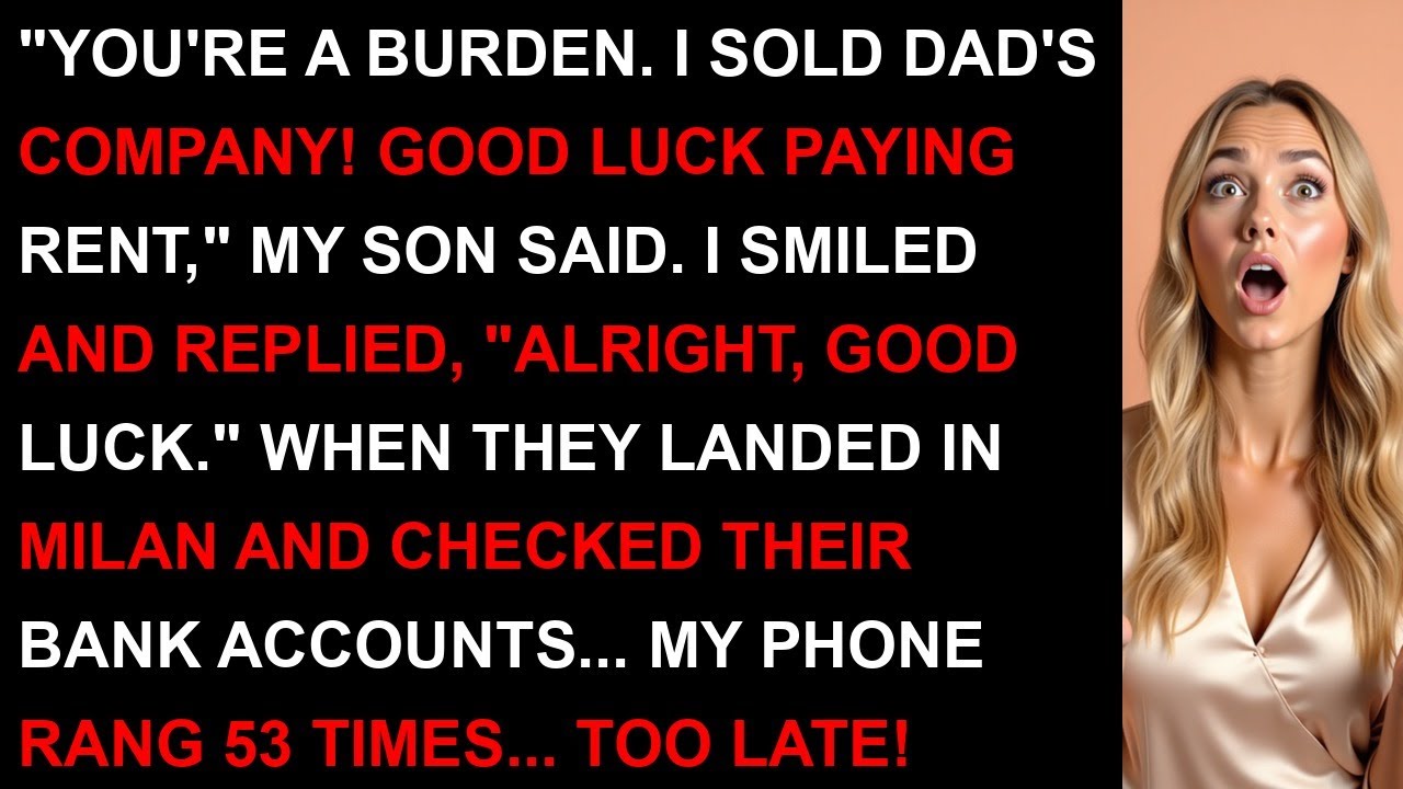 “You're a burden. I sold Dad’s company! Good luck paying rent,” my son said. I smiled and replied...