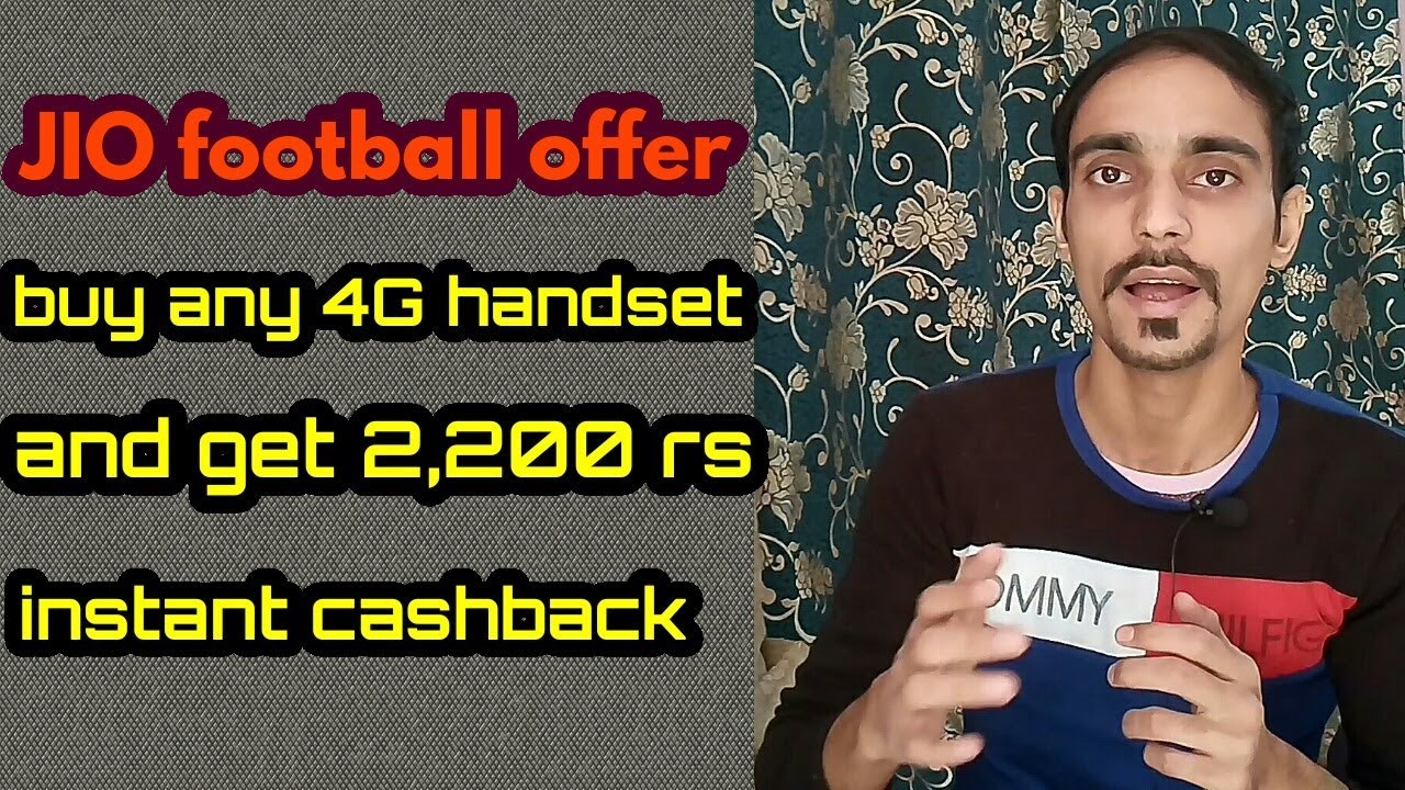JIO football league offer ll buy any phone ll 2200 rs cash back instantly ll