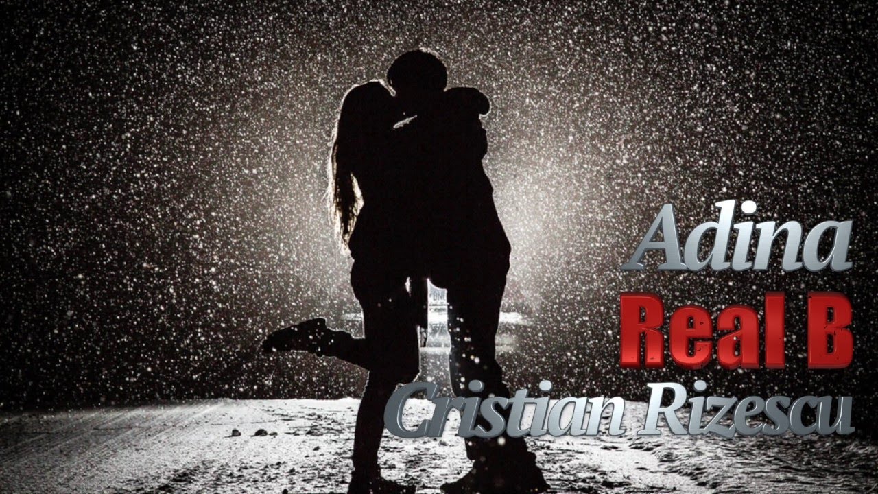 Real B, Cristian Rizescu -  Adina, Mega Hit