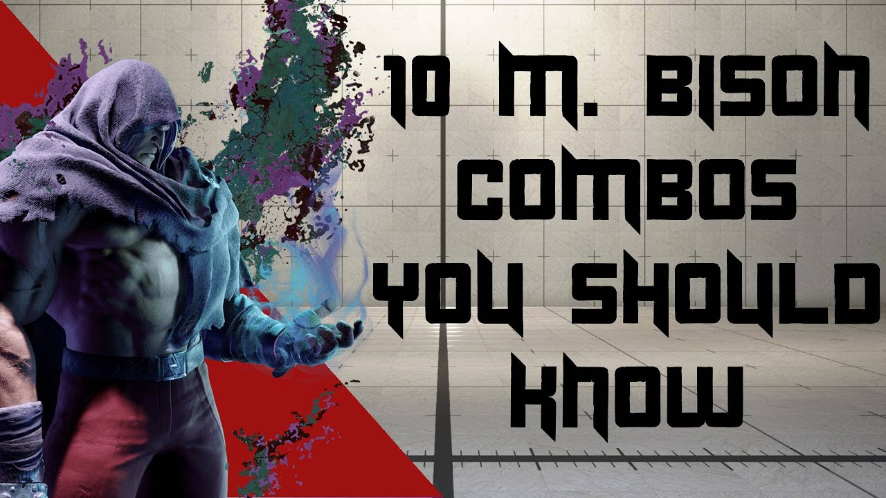 10 SF6 M. Bison Combos You Should Know
