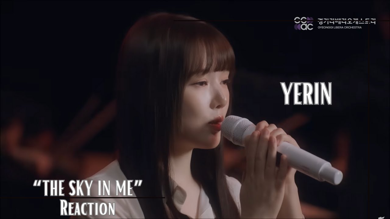 Reaction | YERIN (예린) "The sky in me" (나의 하늘을 담아) with the Gyeonggi Libera Orchestra