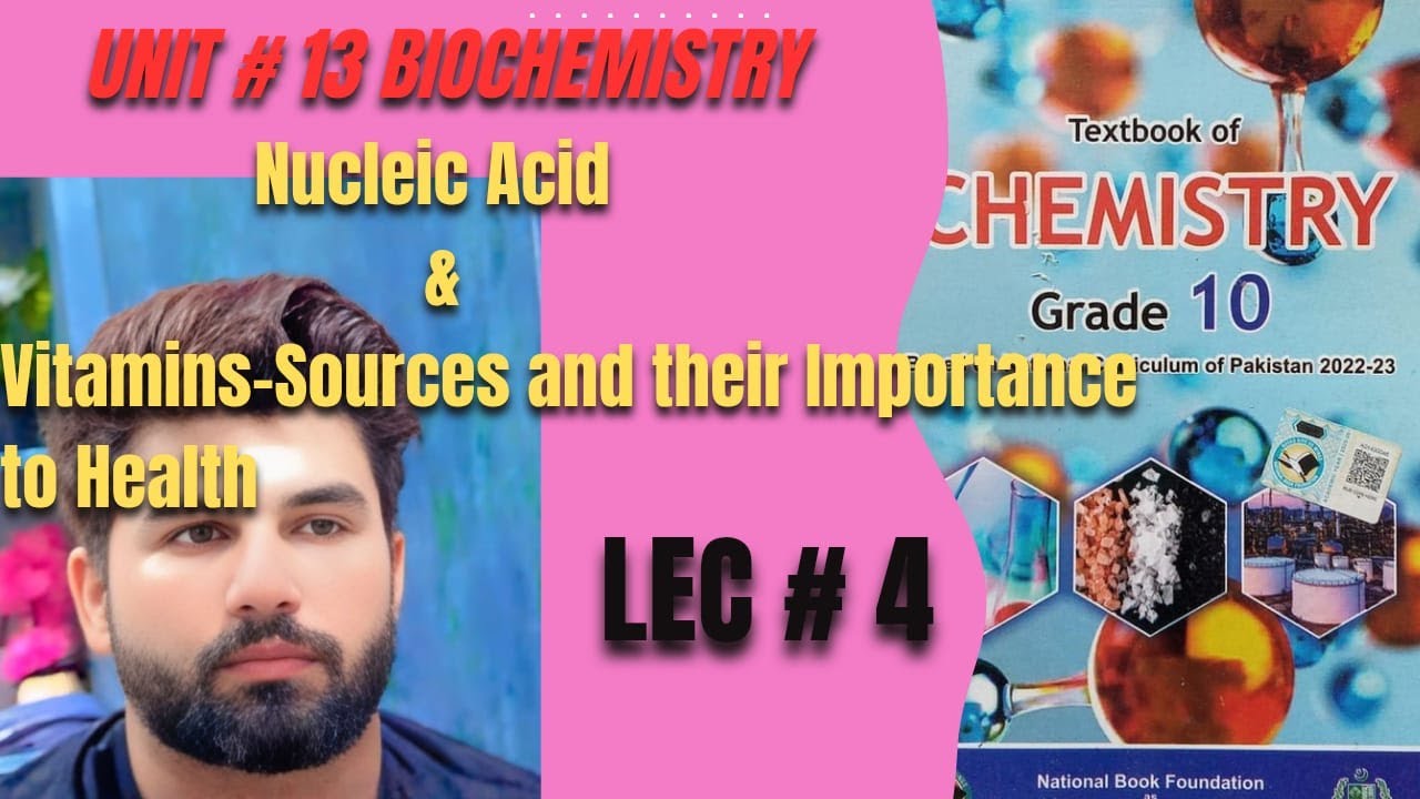 Chemistry Class 10 | Nucleic Acid | Vitamins-Sources and their Importance to Health | FBISE | NBF |