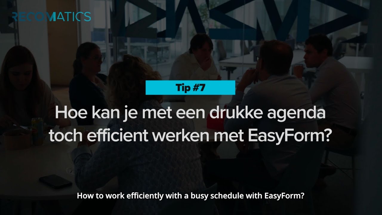 RecomaTips #7: How to efficiently work in EasyForm while having a busy schedule