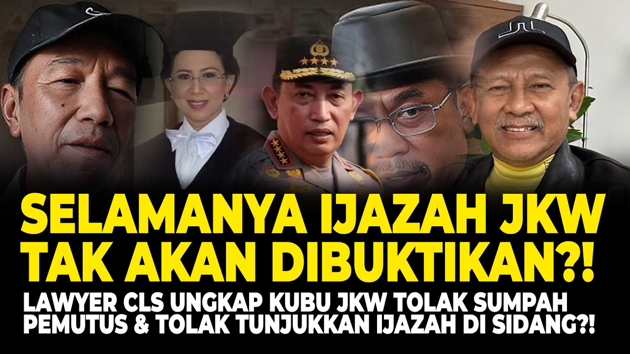 SELAMANYA IJAZAH TAK AKAN DIBUKTIKAN?! LAWYER CLS UNGKAP JKW TOLAK SUMPAH DAN TOLAK TUNJUKKAN?!
