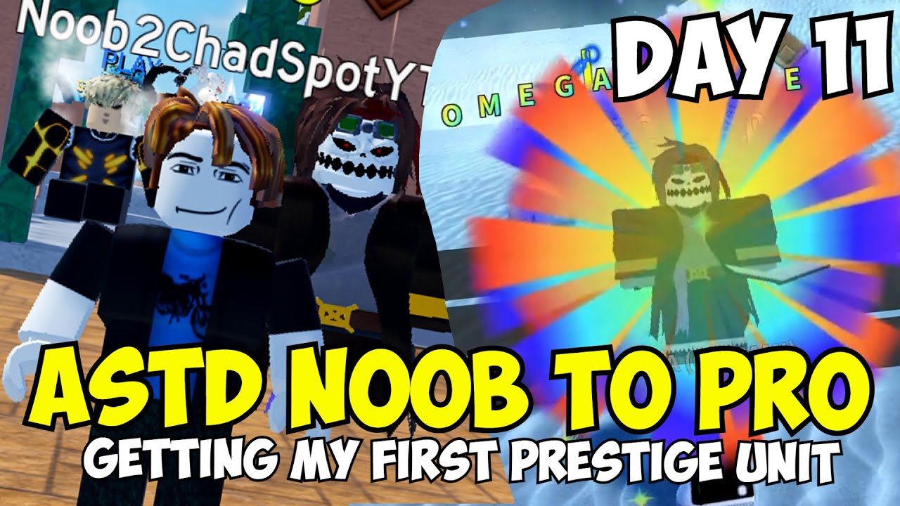 [Day 11] Getting The BEST Prestige Unit! - ASTD Noob to Pro