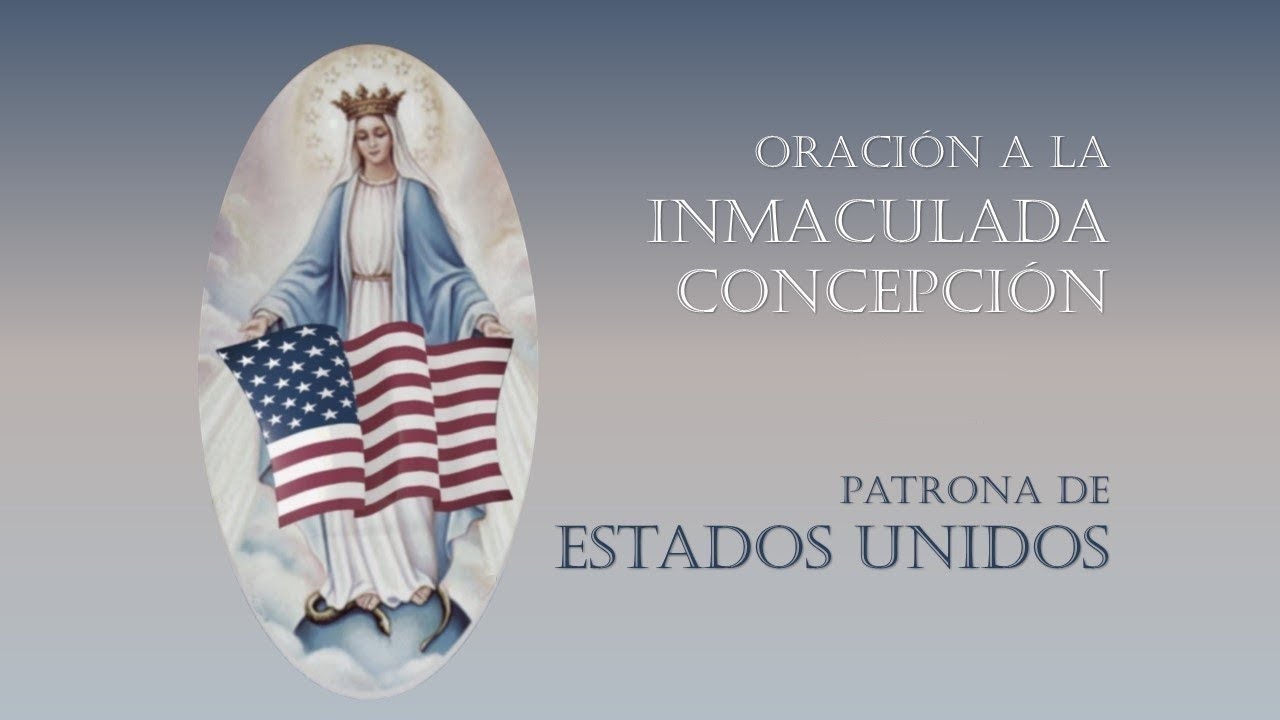 ORACION A LA INMACULADA CONCEPCION PATRONA DE ESTADOS UNIDOS