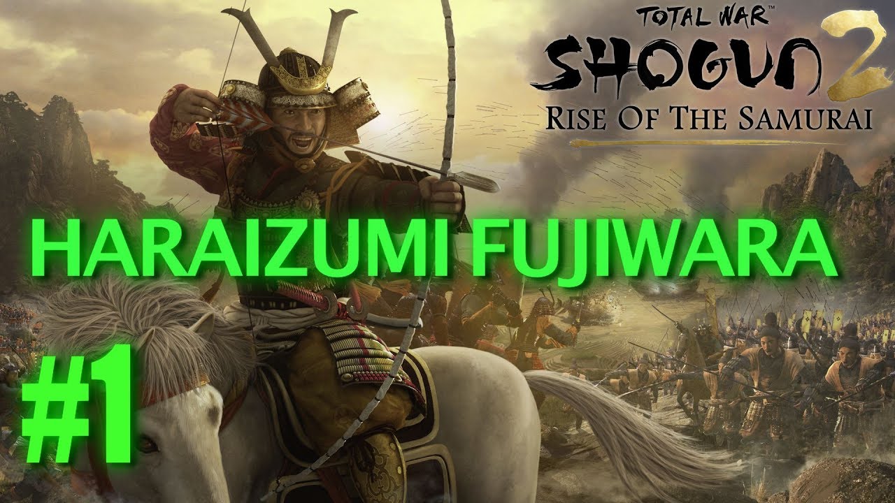 Shogun 2: Rise of the Samurai - Hiraizumi Fujiwara Campaign #1