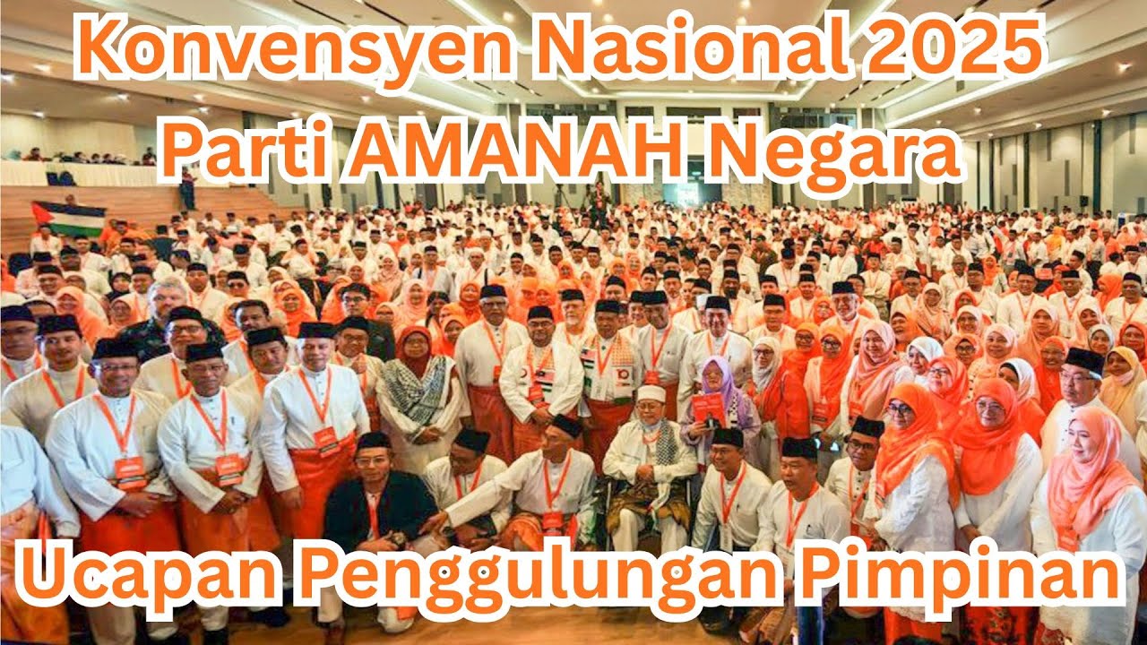 Konvensyen Nasional Parti AMANAH Negara 2025:  Ucapan Penggulungan Pimpinan