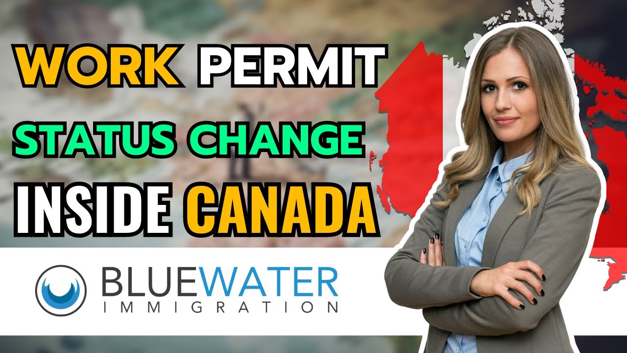 IN CANADA ON A WORK PERMIT? OPTIONS TO CHANGE CONDITIONS