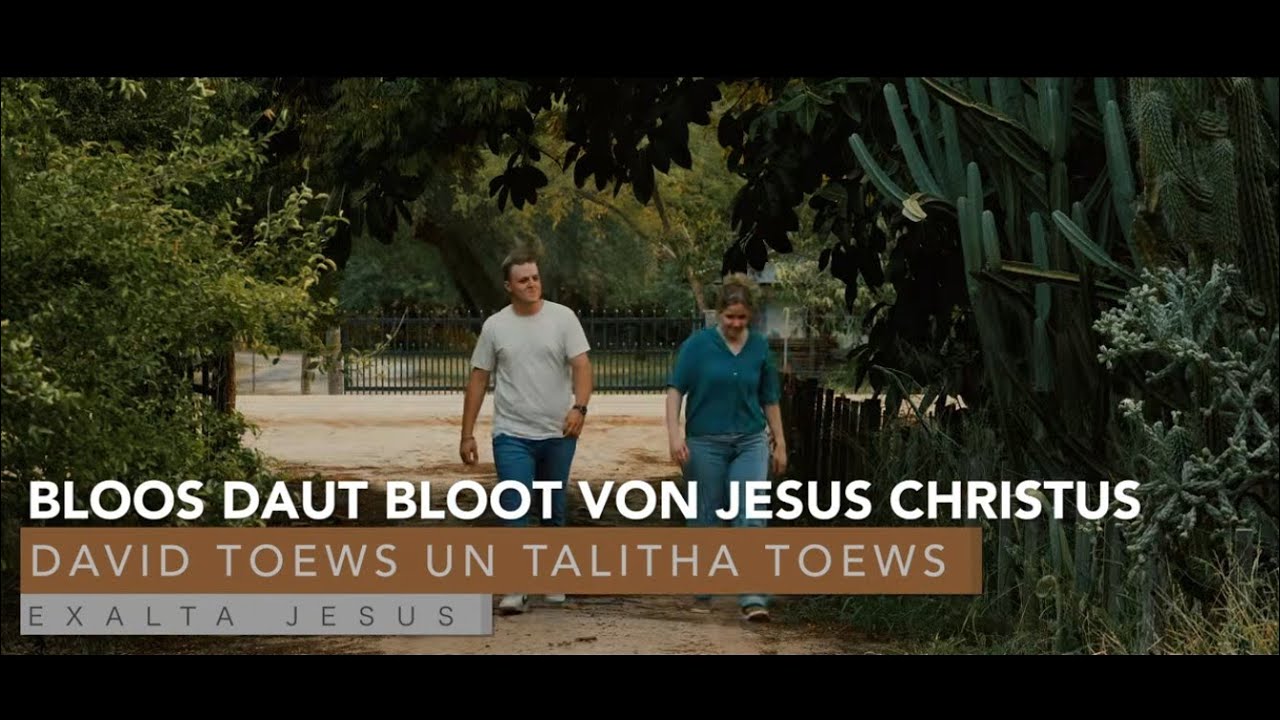 Bloos daut Bloot von Jesus Christus- Julian Giesbrecht and Talitha Toews
