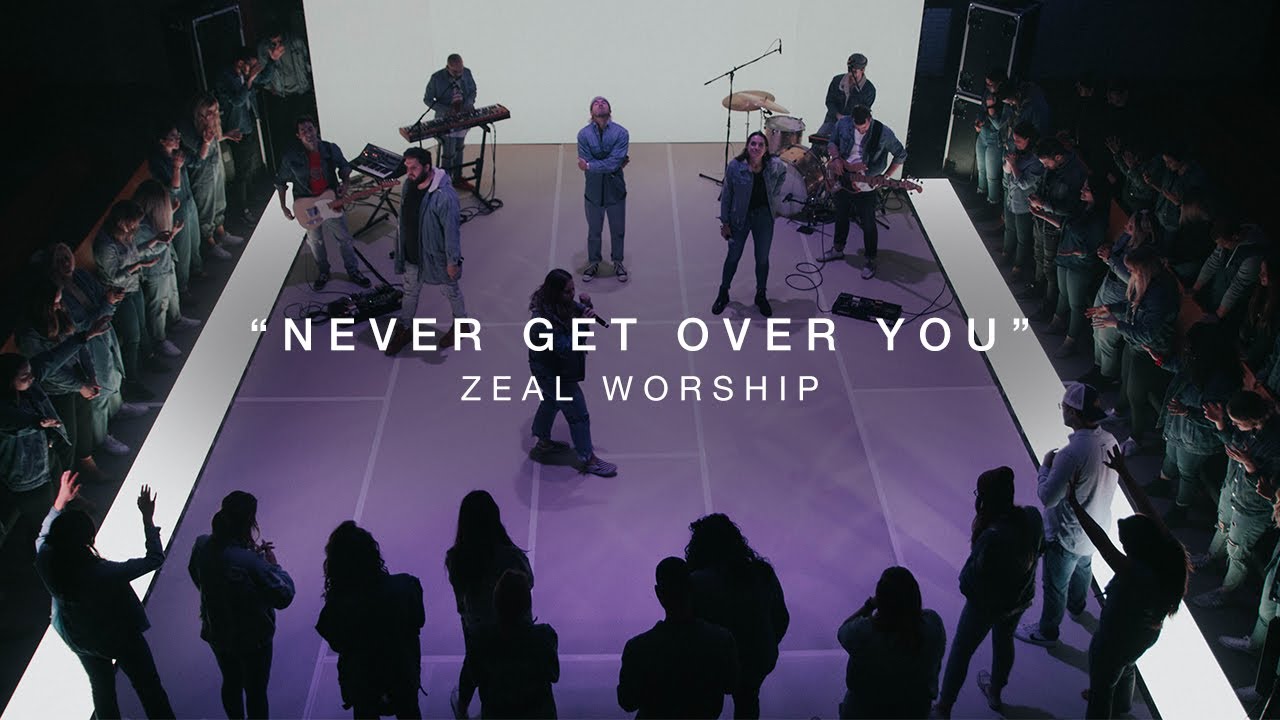Zeal Worship - Never Get Over You (3.15.20 Live Stream)