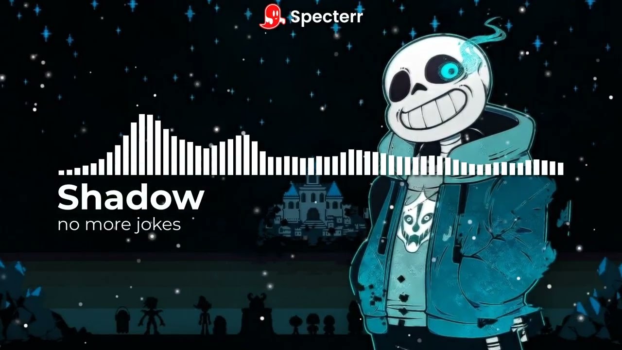 Undertale song - No More jokes (by : Shadow)