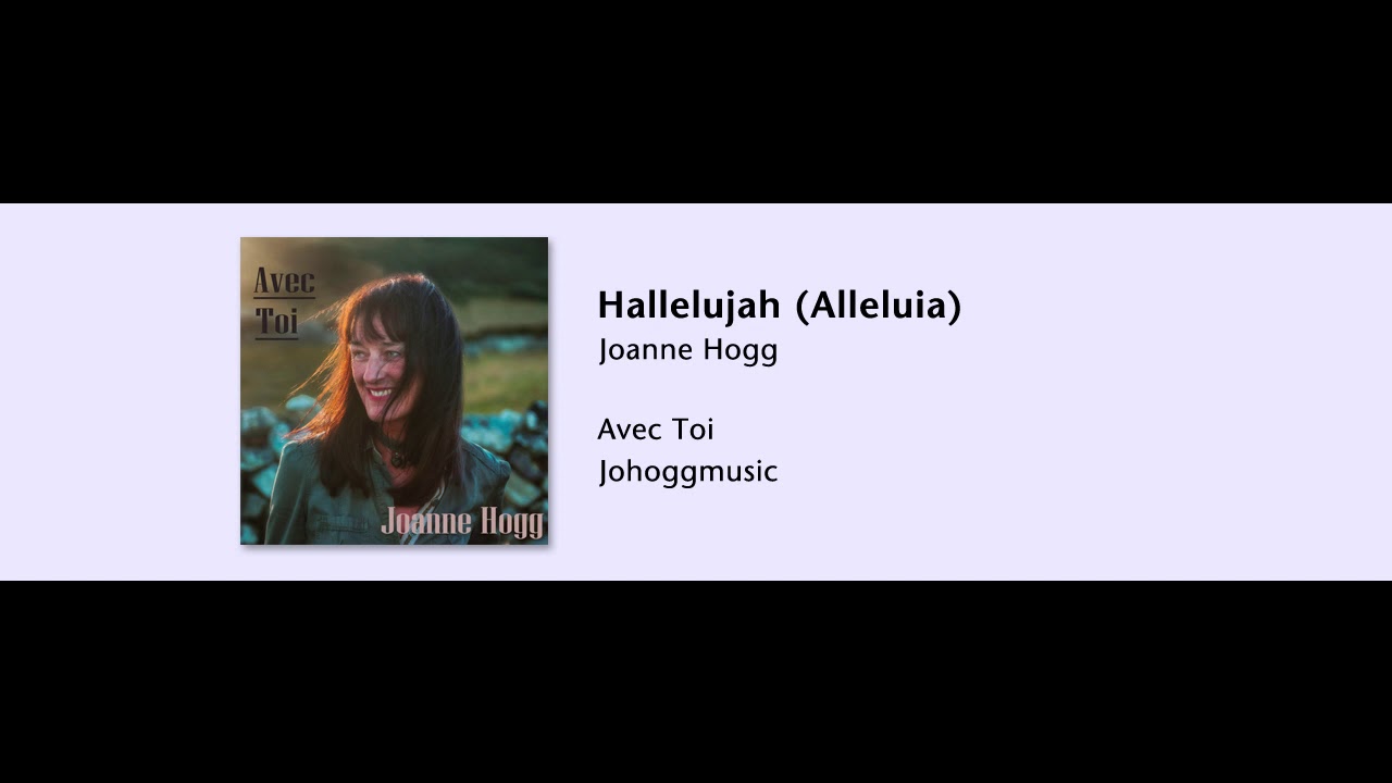 Joanne Hogg - Hallelujah (Alleluia) - Avec Toi - 01