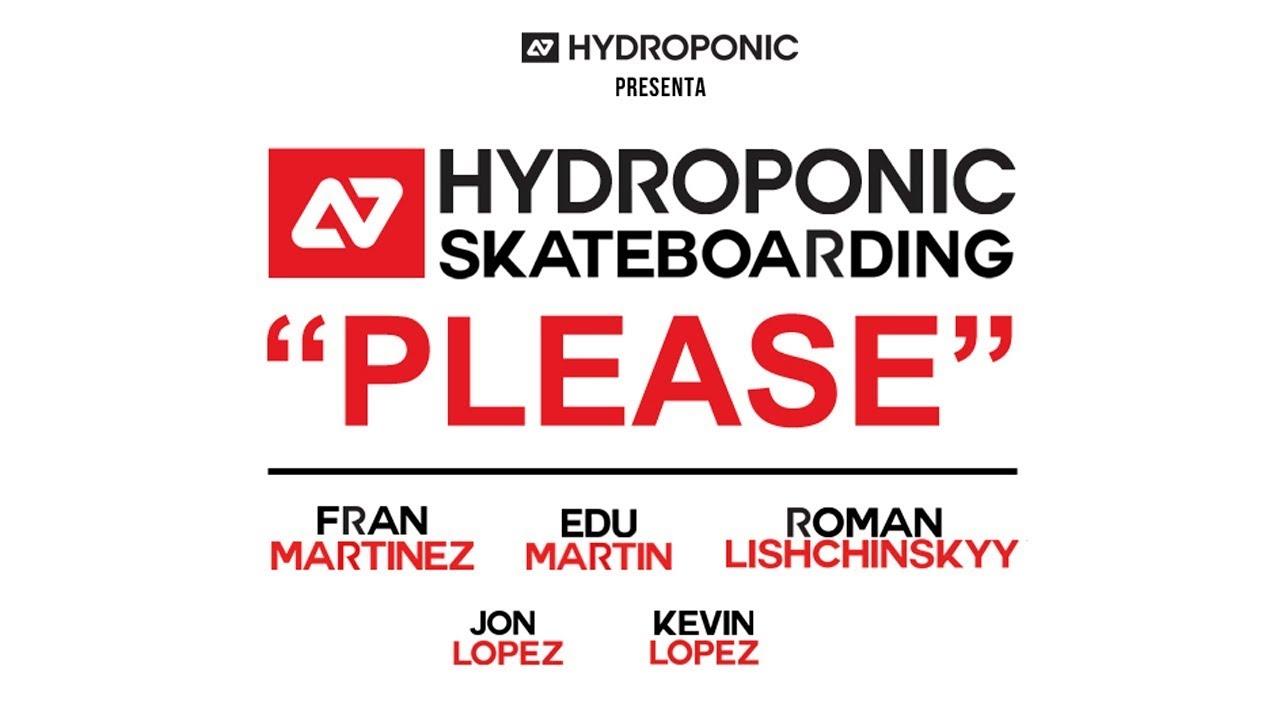 Hydroponic Skateboarding - PLEASE (Full Video)