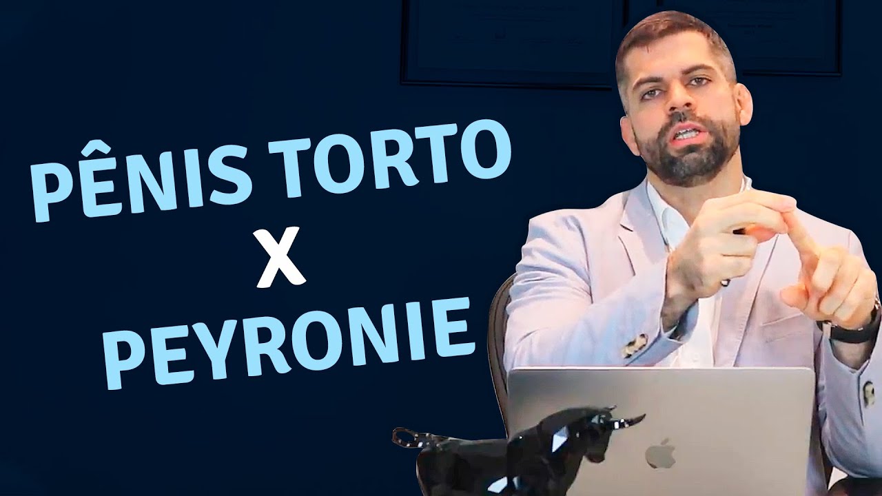 Doen&ccedil;a do Peyronie X P&ecirc;nis Torto -Entenda as diferen&ccedil;as -Dr. Marco T&uacute;lio   Urologista e Andrologista